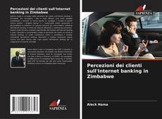Capa do livro de Percezioni dei clienti sull'Internet banking in Zimbabwe 