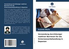 Buchcover von Verwendung durchlässiger reaktiver Barrieren für die Sickerwasserbehandlung in Deponien