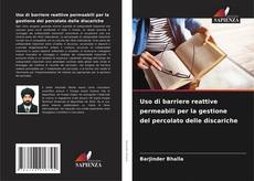 Portada del libro de Uso di barriere reattive permeabili per la gestione del percolato delle discariche