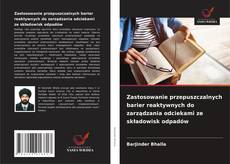 Buchcover von Zastosowanie przepuszczalnych barier reaktywnych do zarządzania odciekami ze składowisk odpadów