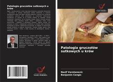 Patologia gruczołów sutkowych u krów的封面