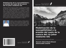Capa do livro de Modelización de la susceptibilidad a la erosión del suelo de la cuenca del río Johor mediante SIG 