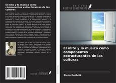 Capa do livro de El mito y la música como componentes estructurantes de las culturas 