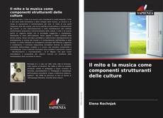 Il mito e la musica come componenti strutturanti delle culture kitap kapağı