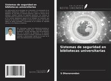 Buchcover von Sistemas de seguridad en bibliotecas universitarias