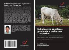Subkliniczne zapalenie wymienia u bydła rasy Tharparkar的封面