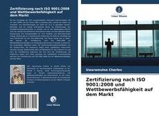 Capa do livro de Zertifizierung nach ISO 9001:2008 und Wettbewerbsfähigkeit auf dem Markt 