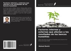 Buchcover von Factores internos y externos que afectan a los resultados de los bancos kuwaitíes
