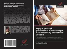 Buchcover von Wpływ praktyk planowania finansowego na samorządy powiatowe w Kenii