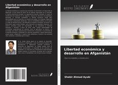 Buchcover von Libertad económica y desarrollo en Afganistán