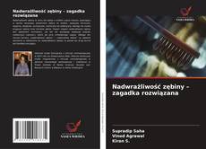 Copertina di Nadwrażliwość zębiny – zagadka rozwiązana