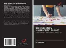 Oszczędności w ekwadorskich domach kitap kapağı
