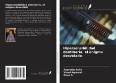 Hipersensibilidad dentinaria, el enigma desvelado kitap kapağı