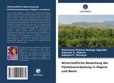 Buchcover von Wirtschaftliche Bewertung der Palmölverarbeitung in Nigeria und Benin