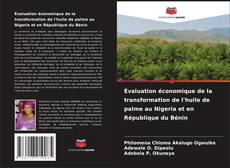 Buchcover von Évaluation économique de la transformation de l'huile de palme au Nigeria et en République du Bénin