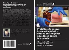 Capa do livro de Prototipo de ensayo inmunodiagnóstico basado en antígenos novedosos para la fasciolosis 