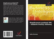 Współczesne praktyki KM – badanie branży stalowej kitap kapağı