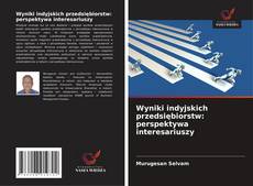 Portada del libro de Wyniki indyjskich przedsiębiorstw: perspektywa interesariuszy
