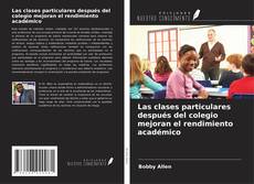 Couverture de Las clases particulares después del colegio mejoran el rendimiento académico
