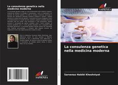 Capa do livro de La consulenza genetica nella medicina moderna 