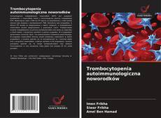 Trombocytopenia autoimmunologiczna noworodków kitap kapağı