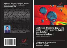 Abhraka Bhasma (spalona mika) - silny ajurwedyjski modulator immunologiczny kitap kapağı