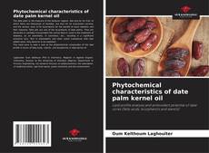 Copertina di Phytochemical characteristics of date palm kernel oil