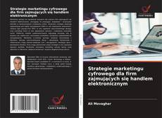 Strategie marketingu cyfrowego dla firm zajmujących się handlem elektronicznym的封面