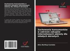 Buchcover von Zachowania konsumentów w zakresie zakupów internetowych odzieży dla młodych dorosłych