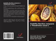 Endofity Bacillus związane z Theobroma cacao L的封面