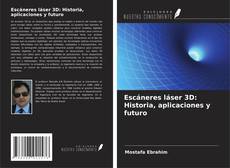 Couverture de Escáneres láser 3D: Historia, aplicaciones y futuro