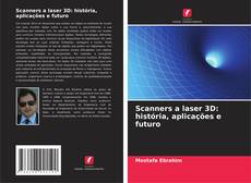Capa do livro de Scanners a laser 3D: história, aplicações e futuro 