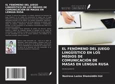 Buchcover von EL FENÓMENO DEL JUEGO LINGÜÍSTICO EN LOS MEDIOS DE COMUNICACIÓN DE MASAS EN LENGUA RUSA