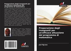 Copertina di Preparazione degli insegnanti per un'efficace attuazione del programma di matematica