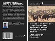 Buchcover von Estudios sobre los niveles sanguíneos de PSPB mediante el método Biopryn en búfalos nepalíes