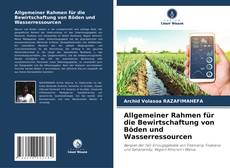 Allgemeiner Rahmen für die Bewirtschaftung von Böden und Wasserressourcen的封面