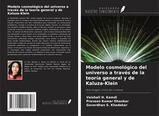 Buchcover von Modelo cosmológico del universo a través de la teoría general y de Kaluza-Klein