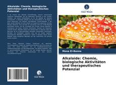Обложка Alkaloide: Chemie, biologische Aktivitäten und therapeutisches Potenzial