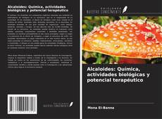 Couverture de Alcaloides: Química, actividades biológicas y potencial terapéutico