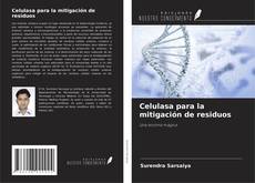 Copertina di Celulasa para la mitigación de residuos