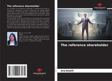 Copertina di The reference shareholder