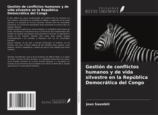 Buchcover von Gestión de conflictos humanos y de vida silvestre en la República Democrática del Congo
