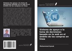 Portada del libro de Sistema de apoyo a la toma de decisiones basado en la web en el ámbito de las compras en línea