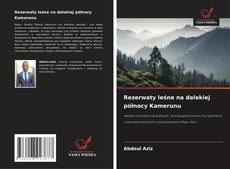 Portada del libro de Rezerwaty leśne na dalekiej północy Kamerunu