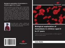 Copertina di Biological exploration of hemostasis in children aged 0 to 17 years