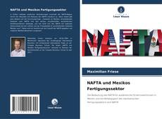 Capa do livro de NAFTA und Mexikos Fertigungssektor 