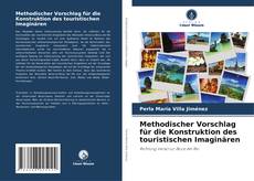 Methodischer Vorschlag für die Konstruktion des touristischen Imaginären kitap kapağı