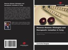 Copertina di Mwanza disease: Etiologies and therapeutic remedies in Cong