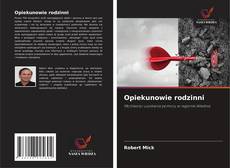 Opiekunowie rodzinni kitap kapağı