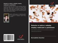 Portada del libro de Dziecko w walce o władzę między rodzicami a państwem
